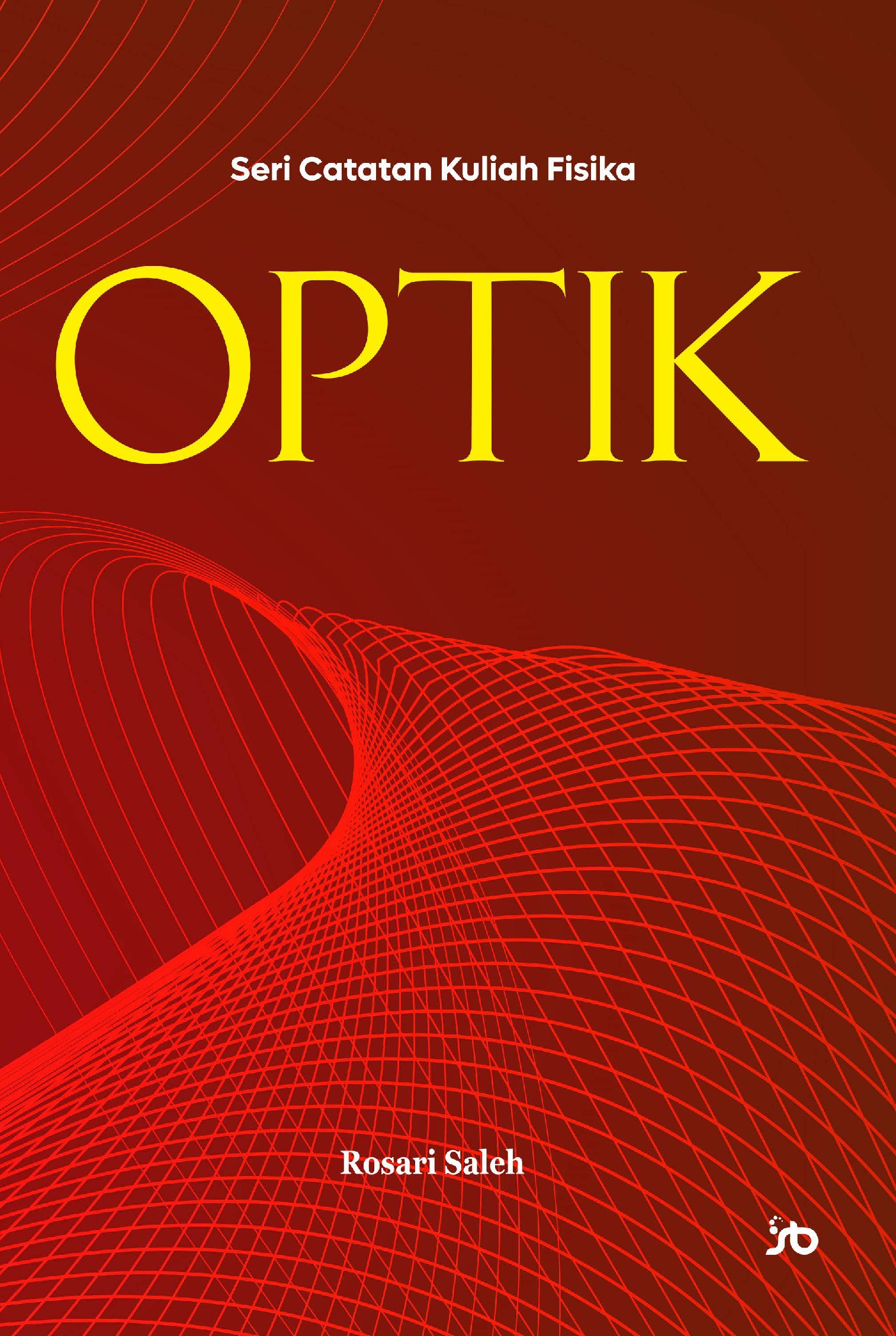 Seri Catatan Kuliah Fisika OPTIK